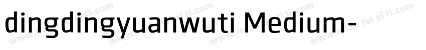dingdingyuanwuti Medium字体转换